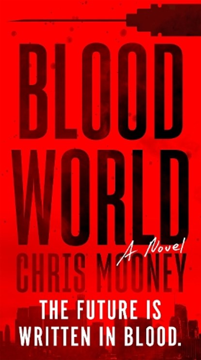 Blood World, Chris Mooney - Paperback - 9780593197646
