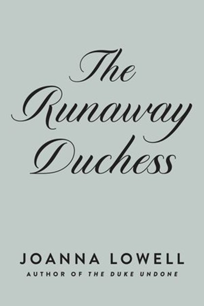The Runaway Duchess, Joanna Lowell - Ebook - 9780593198315