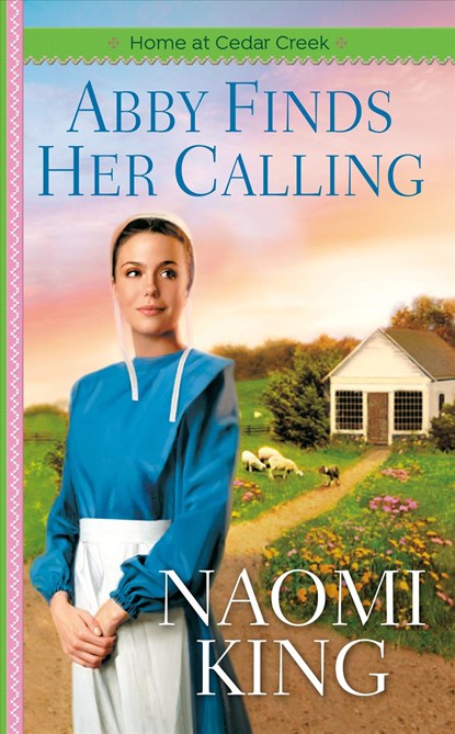 Abby Finds Her Calling, Naomi King - Paperback - 9780593198360