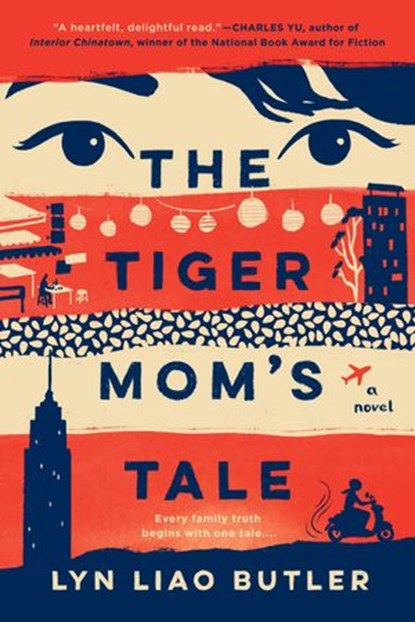 The Tiger Mom's Tale, Lyn Liao Butler - Ebook - 9780593198735