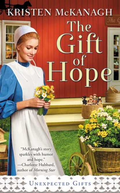 The Gift of Hope, Kristen McKanagh - Ebook - 9780593199879