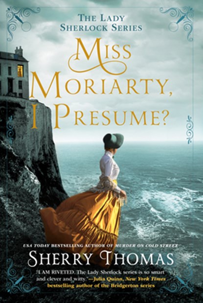 Miss Moriarty, I Presume?, Sherry Thomas - Paperback - 9780593200582
