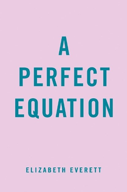A Perfect Equation, Elizabeth Everett - Paperback - 9780593200643
