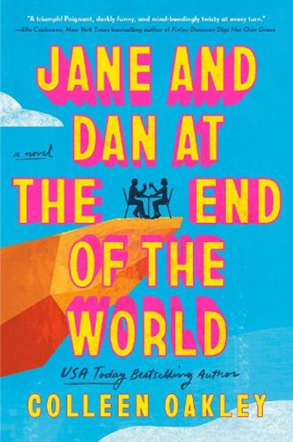 Jane and Dan at the End of the World, Colleen Oakley - Gebonden - 9780593200827