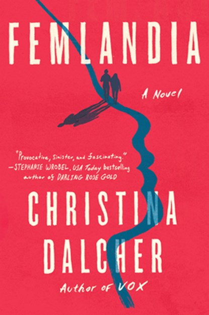 Femlandia, Christina Dalcher - Gebonden - 9780593201107