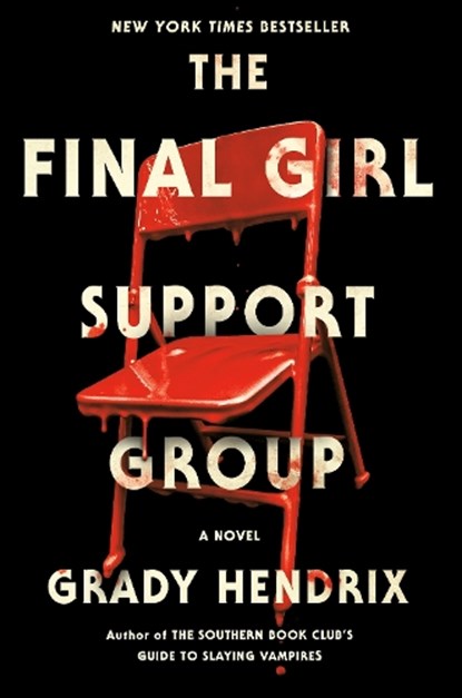 The Final Girl Support Group, Grady Hendrix - Gebonden - 9780593201237