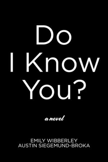 Do I Know You?, Emily Wibberley ; Austin Siegemund-Broka - Ebook - 9780593201961