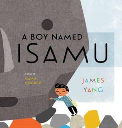 A Boy Named Isamu, James Yang - Ebook - 9780593203453