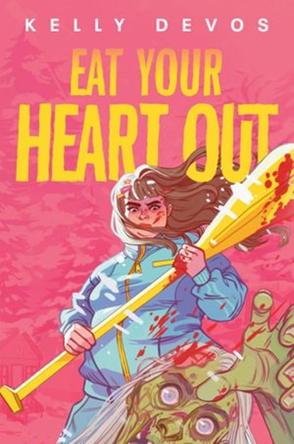 Eat Your Heart Out, Kelly deVos - Ebook - 9780593204832