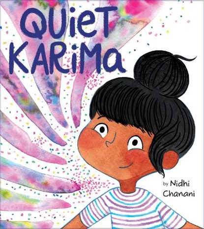Quiet Karima, Nidhi Chanani - Gebonden - 9780593205099