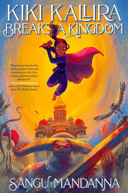 Kiki Kallira Breaks a Kingdom, Sangu Mandanna - Paperback - 9780593206980