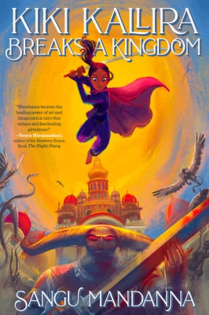 Kiki Kallira Breaks a Kingdom, Sangu Mandanna - Paperback - 9780593206980