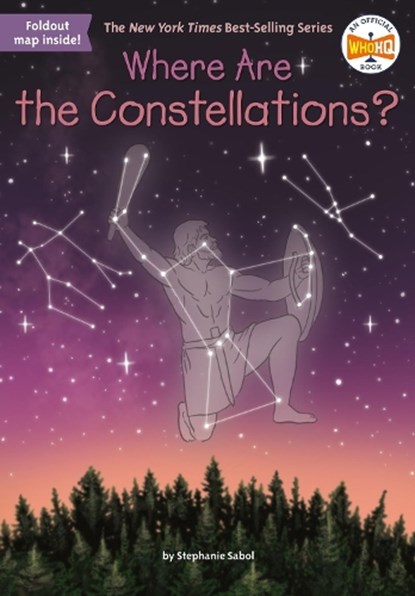 Where Are the Constellations?, Stephanie Sabol ; Who HQ - Paperback - 9780593223734