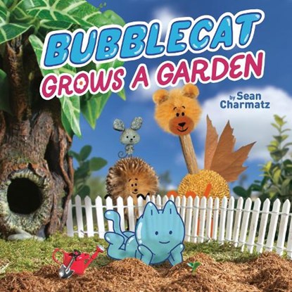 BubbleCat Grows a Garden, Sean Charmatz - Paperback - 9780593223802
