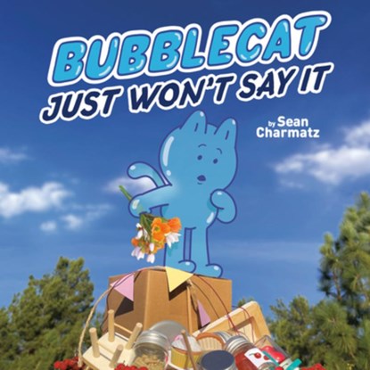 Bubblecat Just Won't Say It, Sean Charmatz - Paperback - 9780593223826