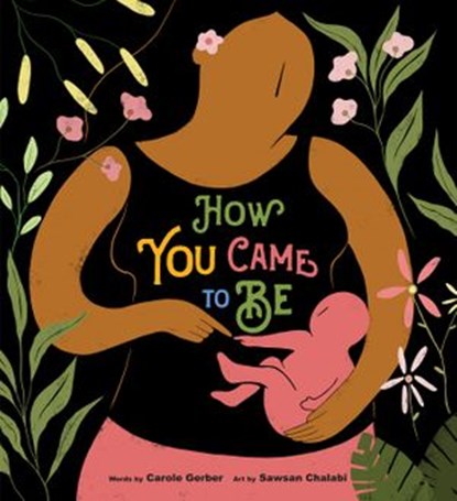 How You Came to Be, Carole Gerber - Ebook - 9780593225752