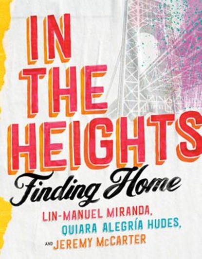 In the Heights, Lin-Manuel Miranda ; Quiara Alegría Hudes ; Jeremy McCarter - Ebook - 9780593229606