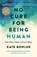 No Cure for Being Human, Kate Bowler - Paperback - 9780593230794