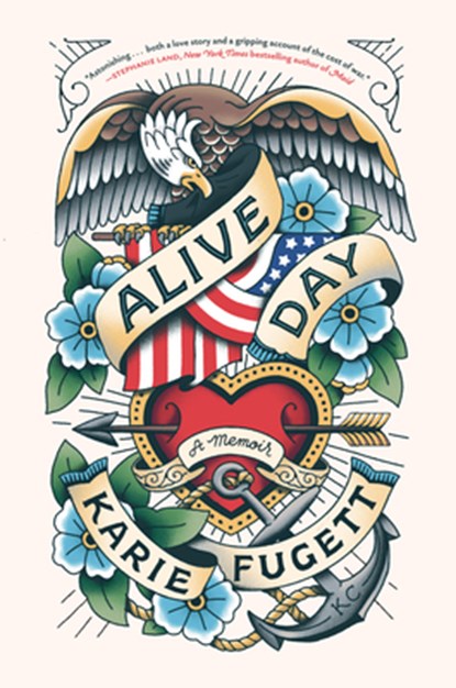 Alive Day: A Memoir, Karie Fugett - Gebonden - 9780593231081