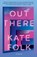 Out There, Kate Folk - Paperback - 9780593231487