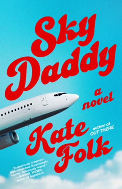 Sky Daddy, Kate Folk - Paperback - 9780593231517