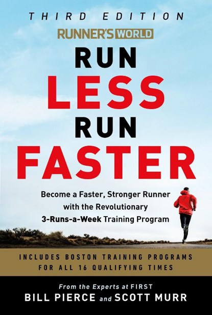 Runner's World Run Less, Run Faster, Bill Pierce ; Scott Murr - Paperback - 9780593232231