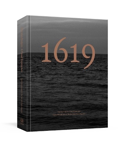 The 1619 Project: A Visual Experience, Nikole Hannah-Jones ; New York Times Magazine - Gebonden - 9780593232255