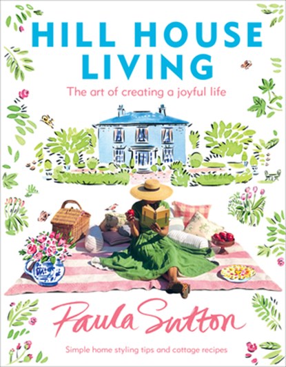 Sutton, P: Hill House Living, Paula Sutton - Gebonden - 9780593234464