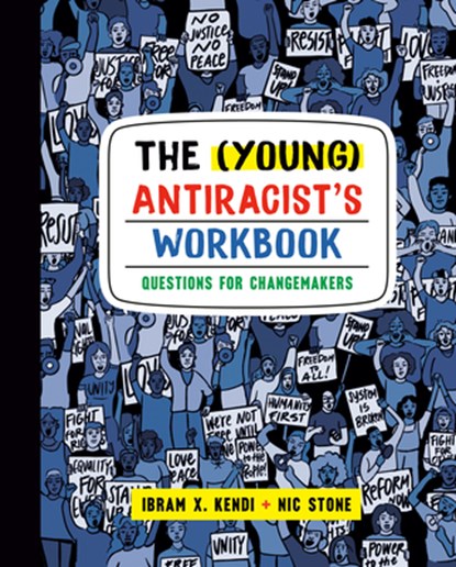 The (Young) Antiracist's Workbook, Ibram X. Kendi ; Nic Stone - Paperback - 9780593234853