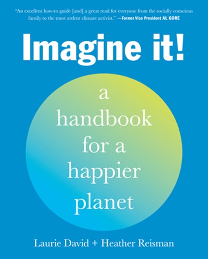 Imagine It!, Laurie David ; Heather Reisman - Paperback - 9780593235157