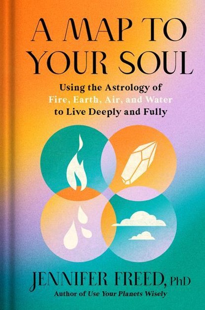 A Map to Your Soul, JENNIFER FREED,  PhD - Gebonden - 9780593236154