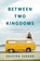 Between Two Kingdoms, Suleika Jaouad - Paperback - 9780593236994