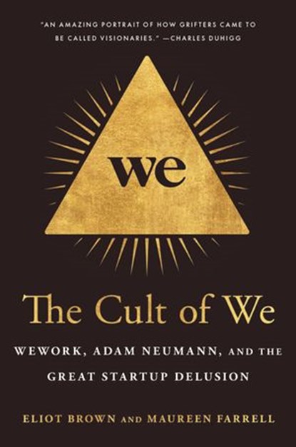 The Cult of We, Eliot Brown ; Maureen Farrell - Ebook - 9780593237120