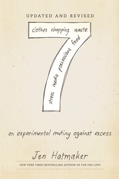 7: An Experimental Mutiny Against Excess (Updated and Revised), Jen Hatmaker - Ebook - 9780593237458