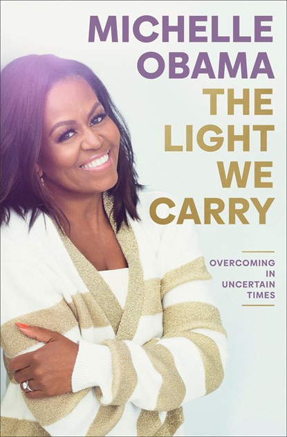Light We Carry, Michelle Obama - Gebonden Gebonden - 9780593237465