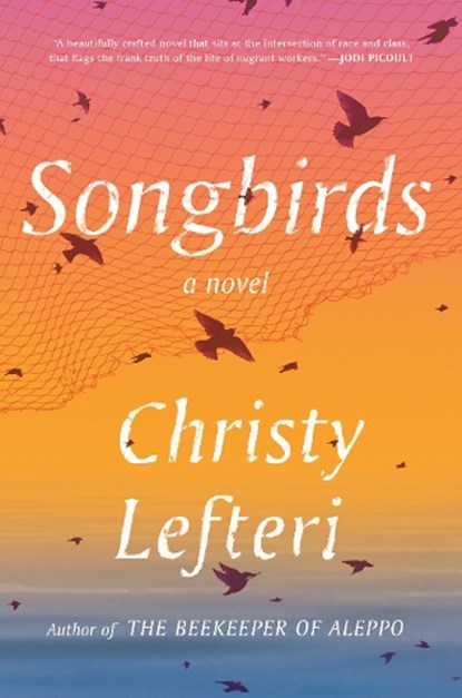 Songbirds, LEFTERI,  Christy - Gebonden - 9780593238042
