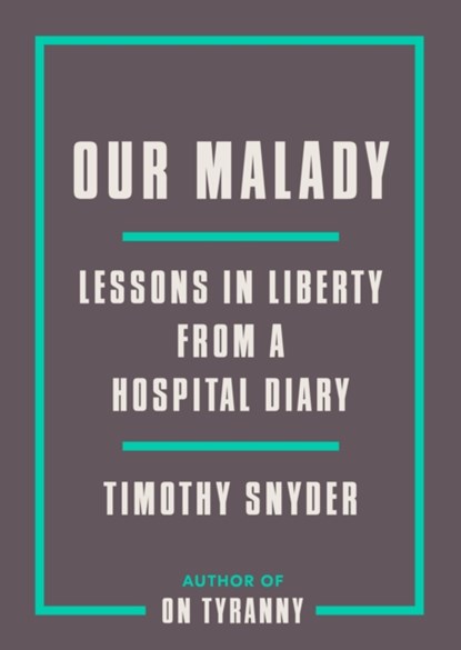 Our Malady, Timothy Snyder - Paperback - 9780593238899
