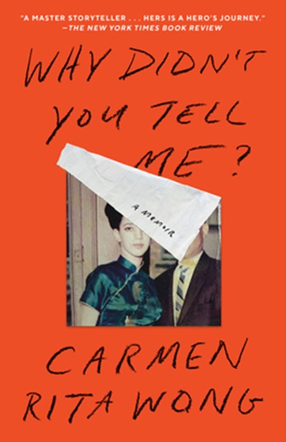 Why Didn't You Tell Me?: A Memoir, Carmen Rita Wong - Paperback - 9780593240274