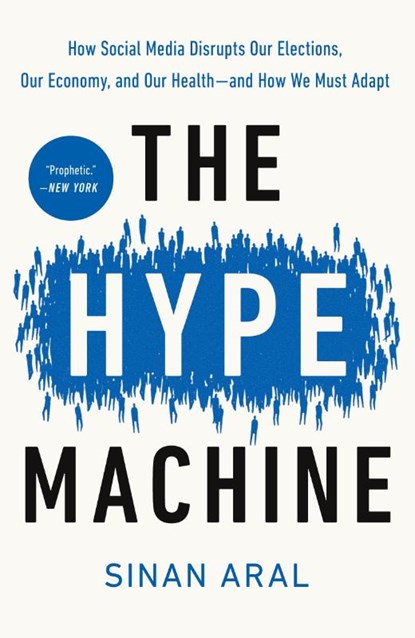 Hype Machine, Sinan Aral - Paperback - 9780593240403
