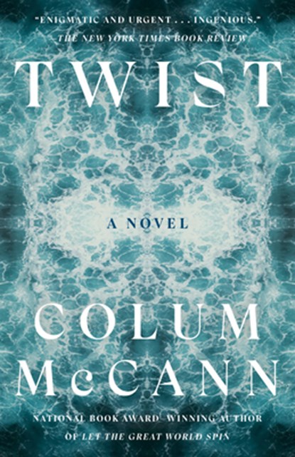 Twist, Colum McCann - Paperback - 9780593241752