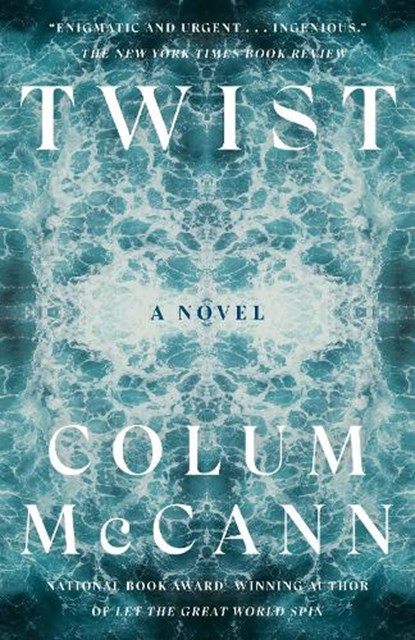 Twist, Colum McCann - Paperback - 9780593241752