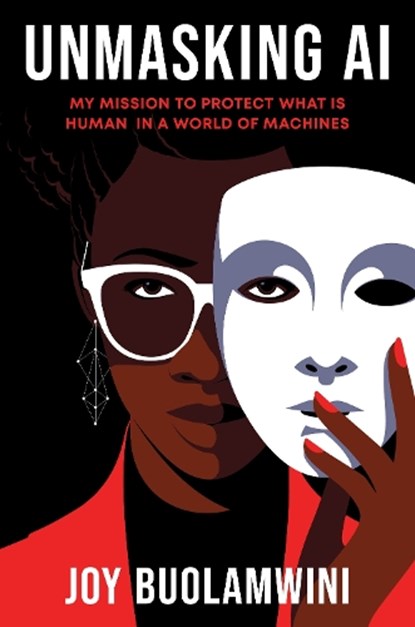 Unmasking AI, Joy Buolamwini - Gebonden - 9780593241837