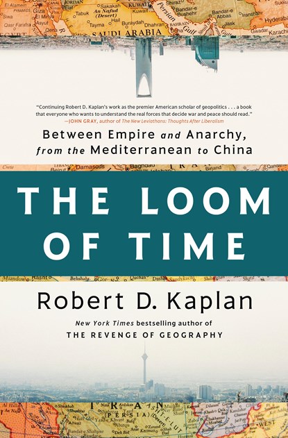 The Loom of Time, Robert D. Kaplan - Gebonden - 9780593242797