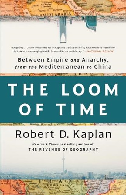The Loom of Time, Robert D. Kaplan - Paperback - 9780593242810