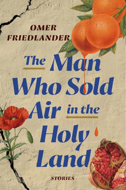 Man Who Sold Air in the Holy Land, Omer Friedlander - Gebonden - 9780593242971
