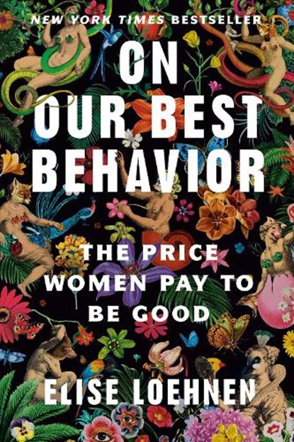 On Our Best Behavior, Elise Loehnen - Paperback - 9780593243053