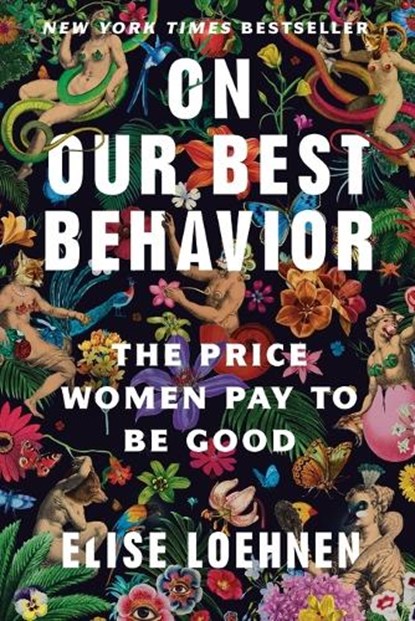 On Our Best Behavior, Elise Loehnen - Paperback - 9780593243053