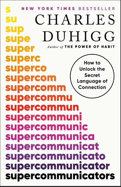 Supercommunicators, Charles Duhigg - Paperback - 9780593243923