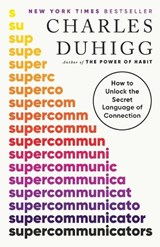 Supercommunicators - Charles Duhigg - 9780593243923