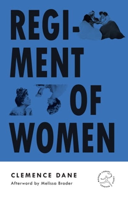 Regiment of Women, Clemence Dane ; Melissa Broder - Ebook - 9780593244067
